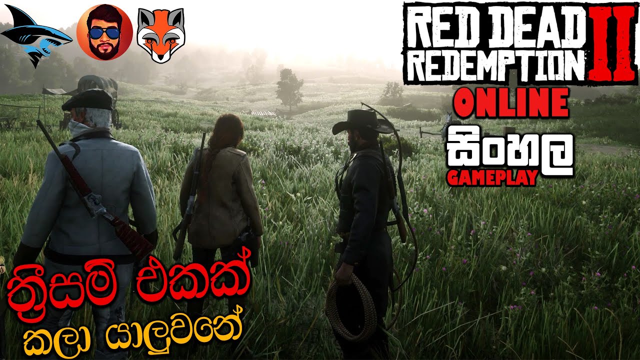 RED DEAD REDEMPTION 2 ONLINE SINHALA GAMEPLAY || අපේ කව්බෝයි ගැන්සිය Ft Diniya FoxSix