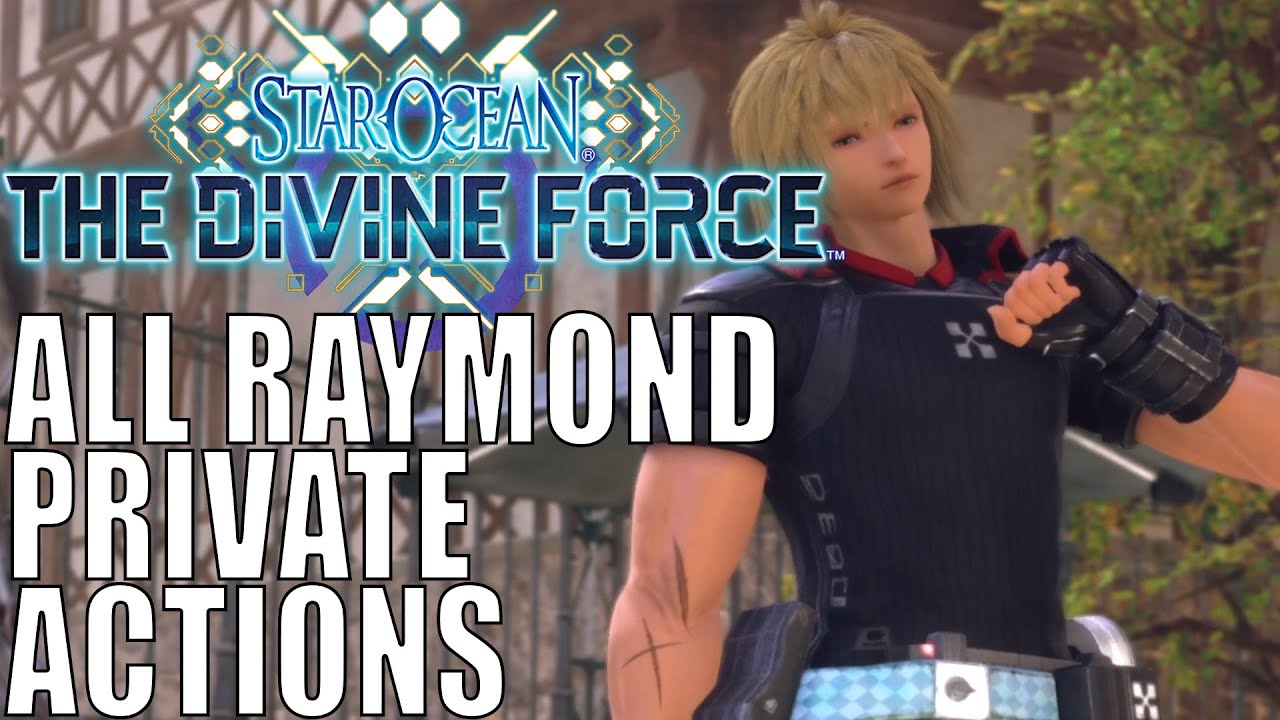Star Ocean Divine Force - ALL Private Actions (Raymond's Side)