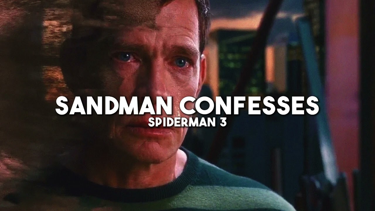 Sandman Confesses - Spiderman 3 (slowed + reverb)