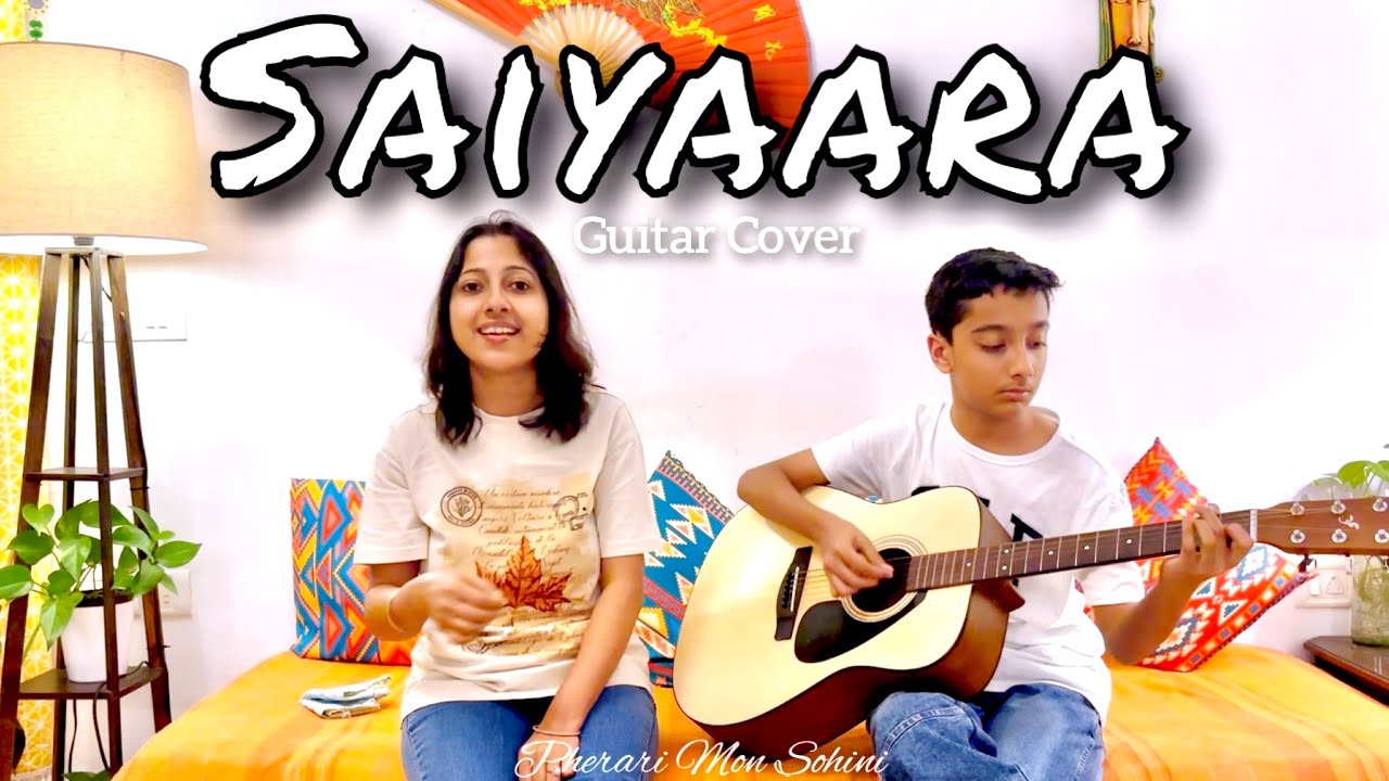 SAIYAARA || GUITAR COVER || MOM & SON 