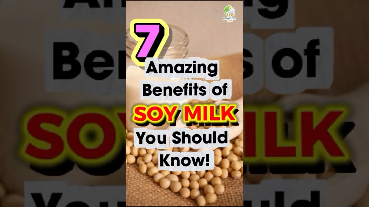 🥛 7 Amazing Benefits of Soy Milk You Should Know! 💪
