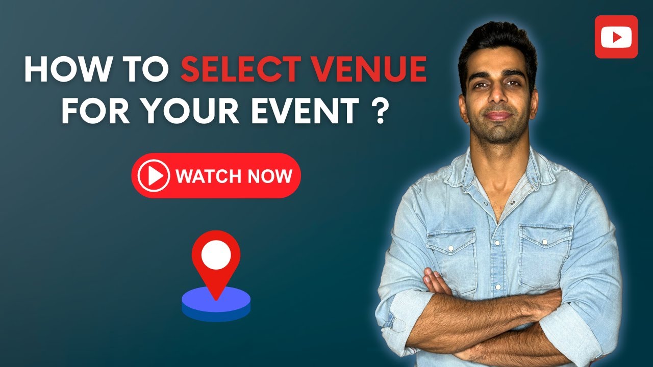 HOW TO SELECT EVENT VENUE ? | 10 TIPS TO SELECT THE RIGHT VENUE FOR EVENT