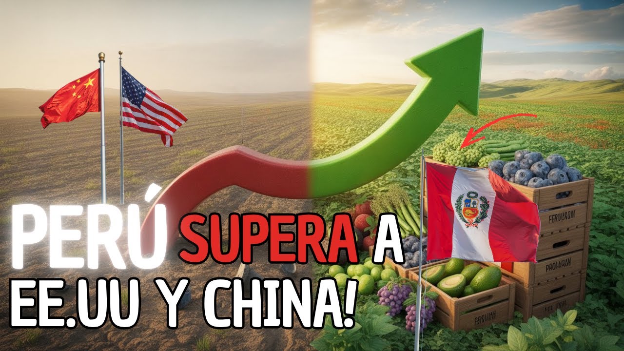 Perú SUPERA a EE.UU. y China en Agricultura: El Milagro de sus AGROEXPORTACIONES 2025