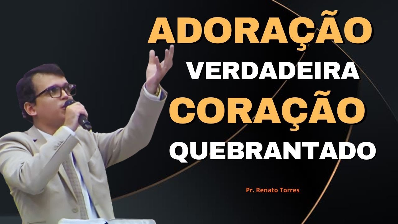 🔵Como Deus Quer Que Você Adore de Verdade 🙌🔥 | Pr. Renato Torres #palavraquetransforma