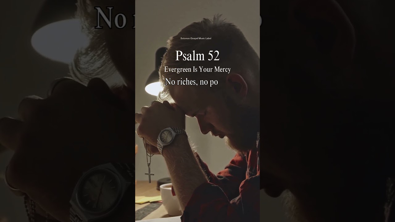 Psalm 52 | Evergreen in Your Mercy | Worship Song 2026 | Gospel Music | Christian Worship Song 2026