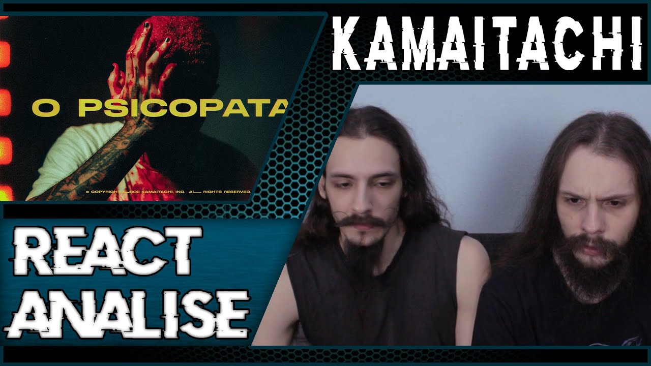 [REACT/ANÁLISE] K A M A I T A C H I: O PSICOPATA [VISUALIZER]