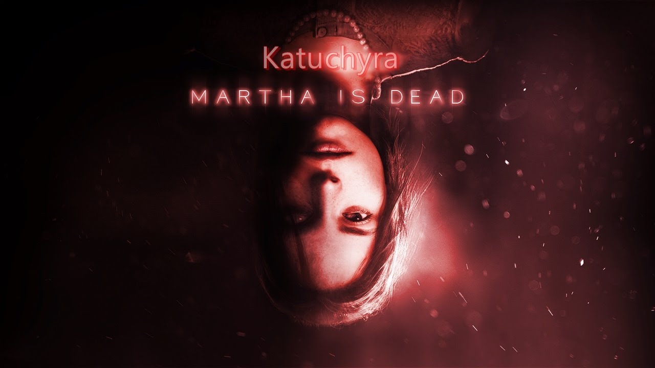 Martha Is Dead_#14 Das Puppenspiel der Erinnerung 😢