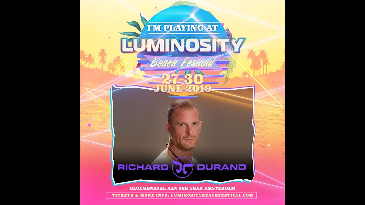 Richard Durand [FULL SET] @ Luminosity Beach Festival 30-06-2019