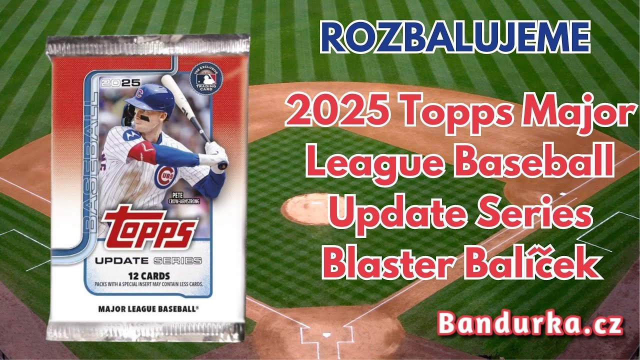 2025 Topps Major League Baseball Update Series Blaster Balíček na kanále BandurkaCZ! Baseball karty