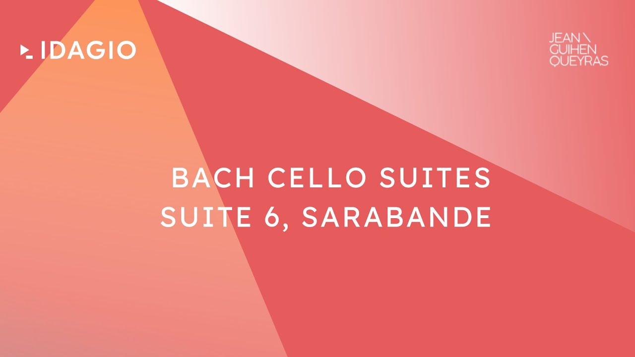 Jean-Guihen Queyras: Bach Cello Suites · Suite 6 Sarabande