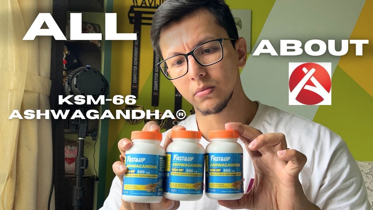 All About Ashwagandha KSM 66