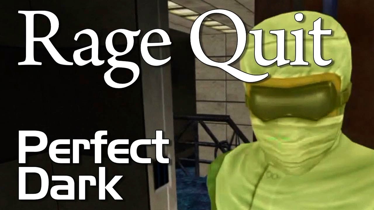 Rage Quit - Perfect Dark | Rooster Teeth