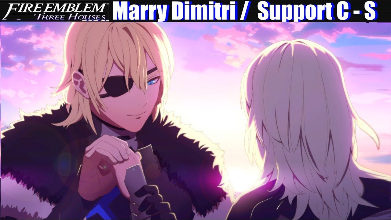 FE3H Marriage / Romance Dimitri (C - S Support) - Fire Emblem Three Houses