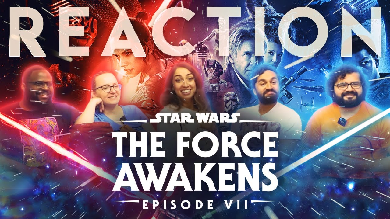 Star Wars - Episode VII The Force Awakens - Group Reaction