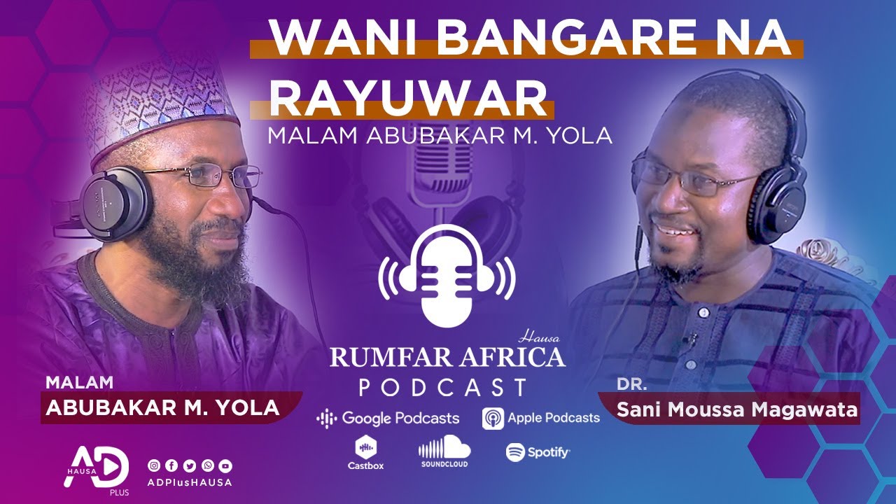 EP1 | RUMFAR AFRICA | WANI BANGARE NA RAYUWAR MALAM ABUBAKAR MUKHTAR YOLA | PODCAST