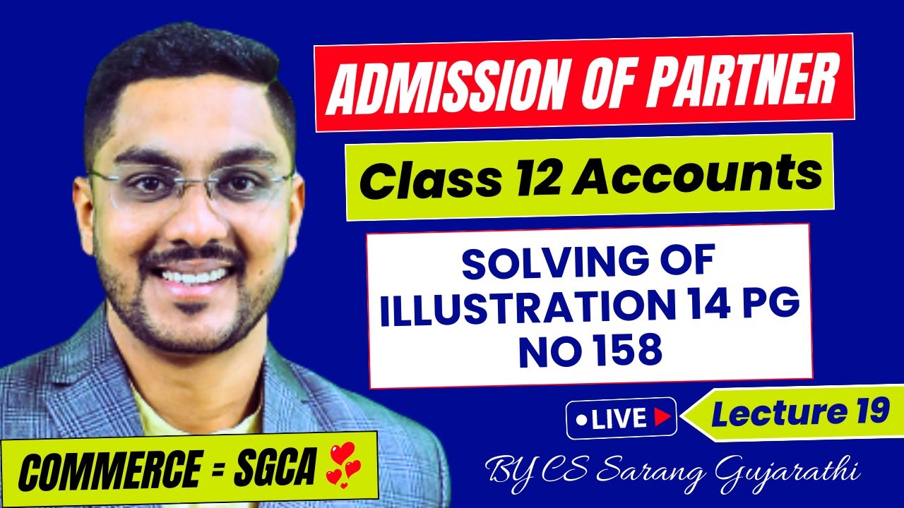 Class12 | Admission of Partner | Solving of illustration 14 pg no 158 | Maharashtra Board | L19