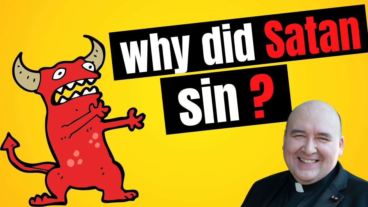 Why did SATAN Sin? // A Catholic Answer with Fr. John Horgan