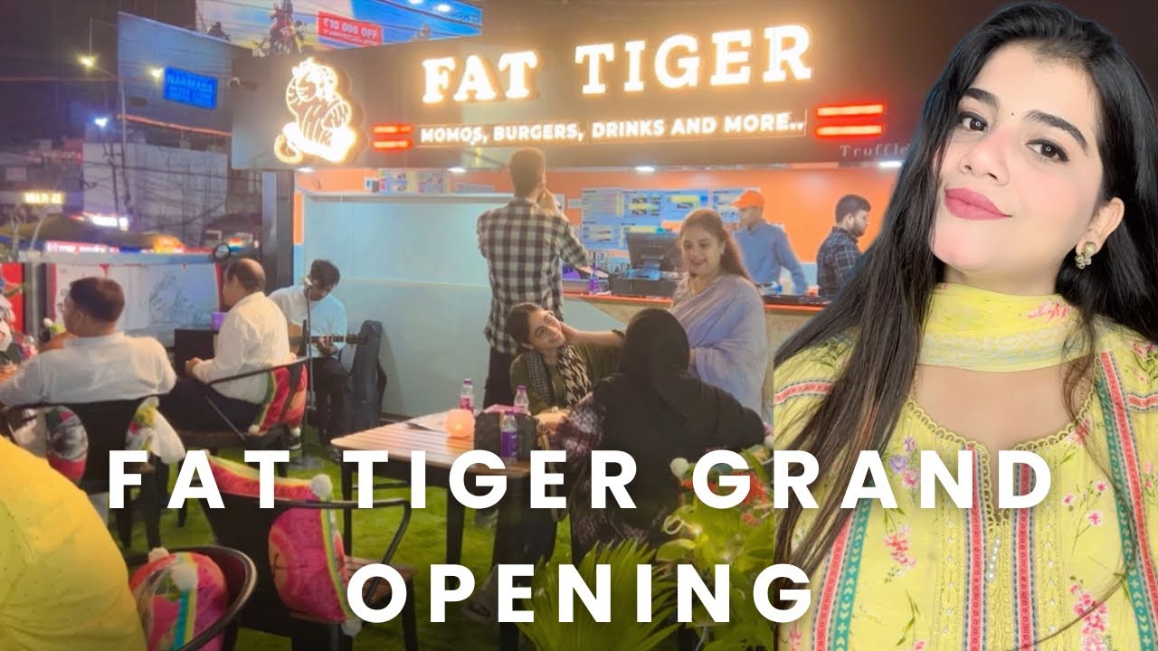Finally grand opening of fat tiger | cafe opening | fat tiger #momos