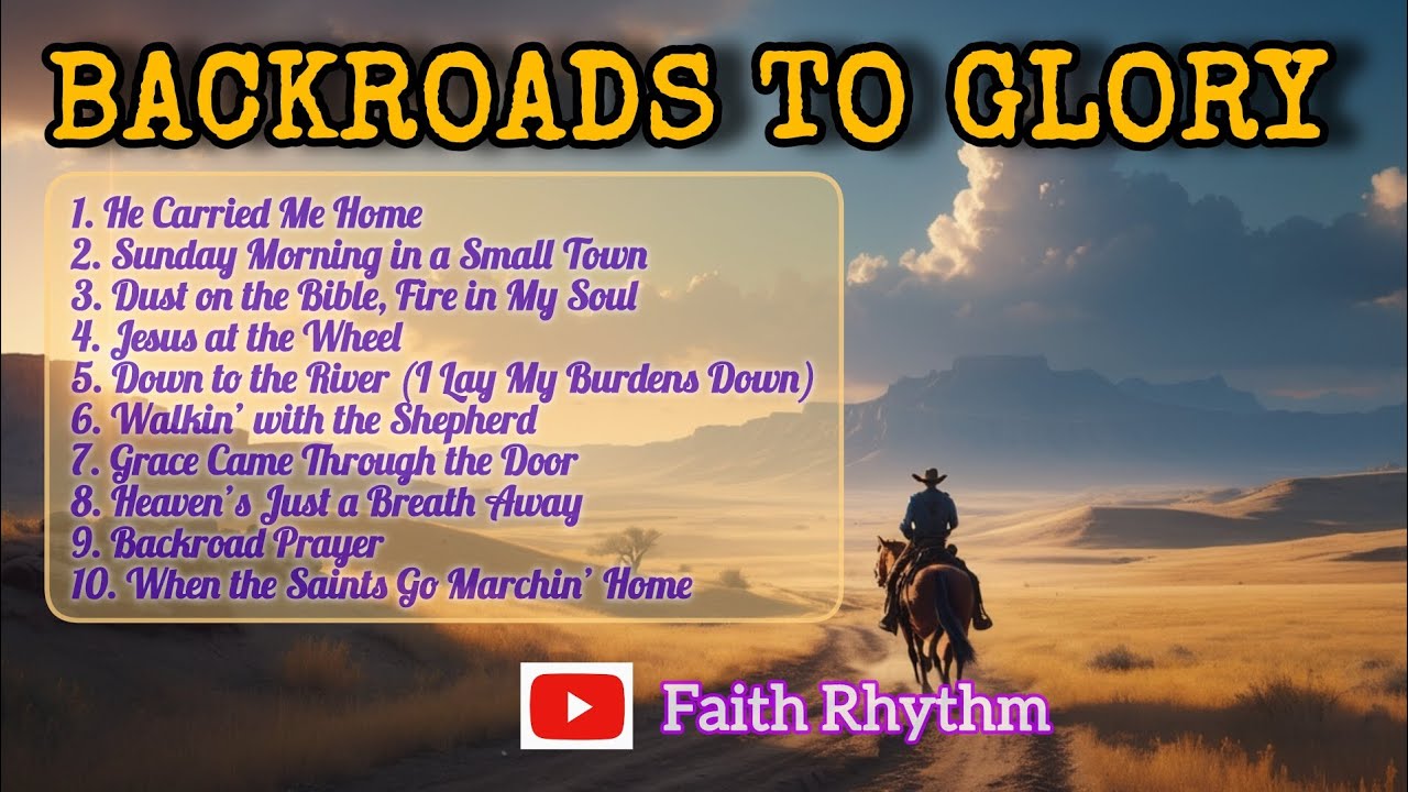 Backroads to Glory | Best Christian Country Gospel Songs