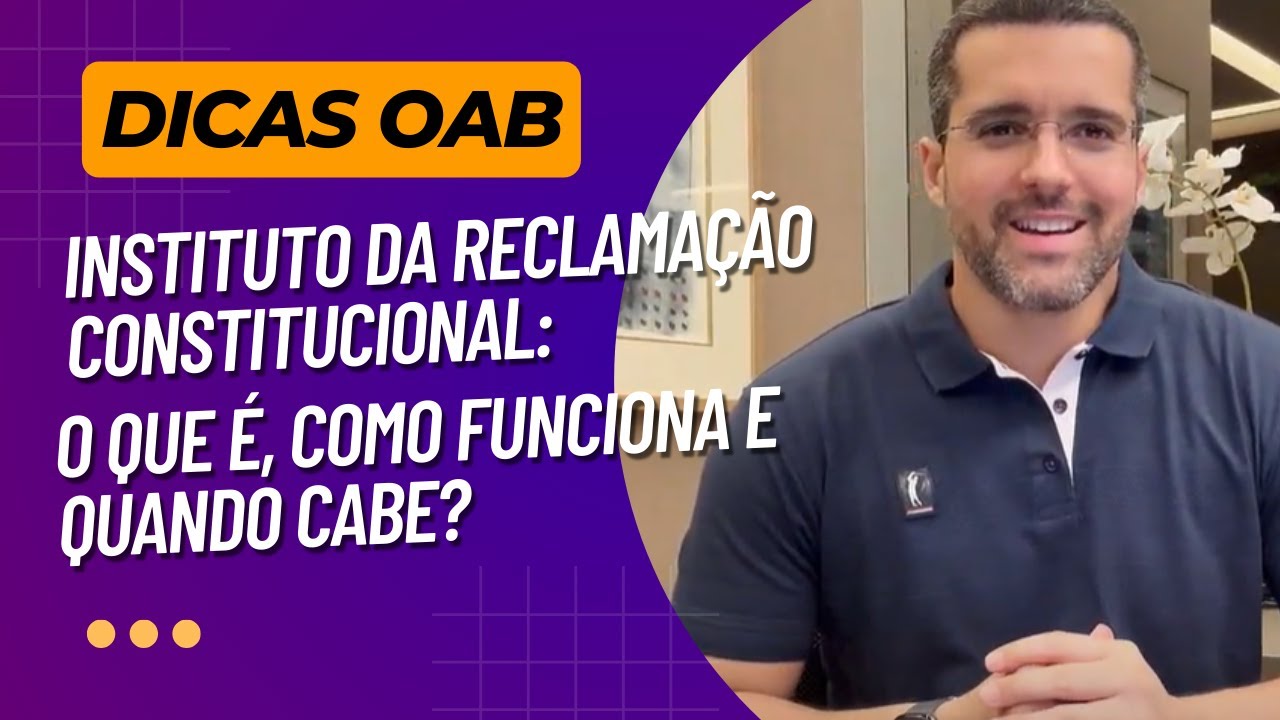 Instituto da Reclama&ccedil;&atilde;o Constitucional: O que &eacute;, como funciona e quando cabe?