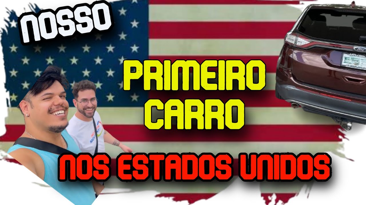 Comprei meu primeiro carro nos Estados Unidos!  Veja os preços e o que descobri