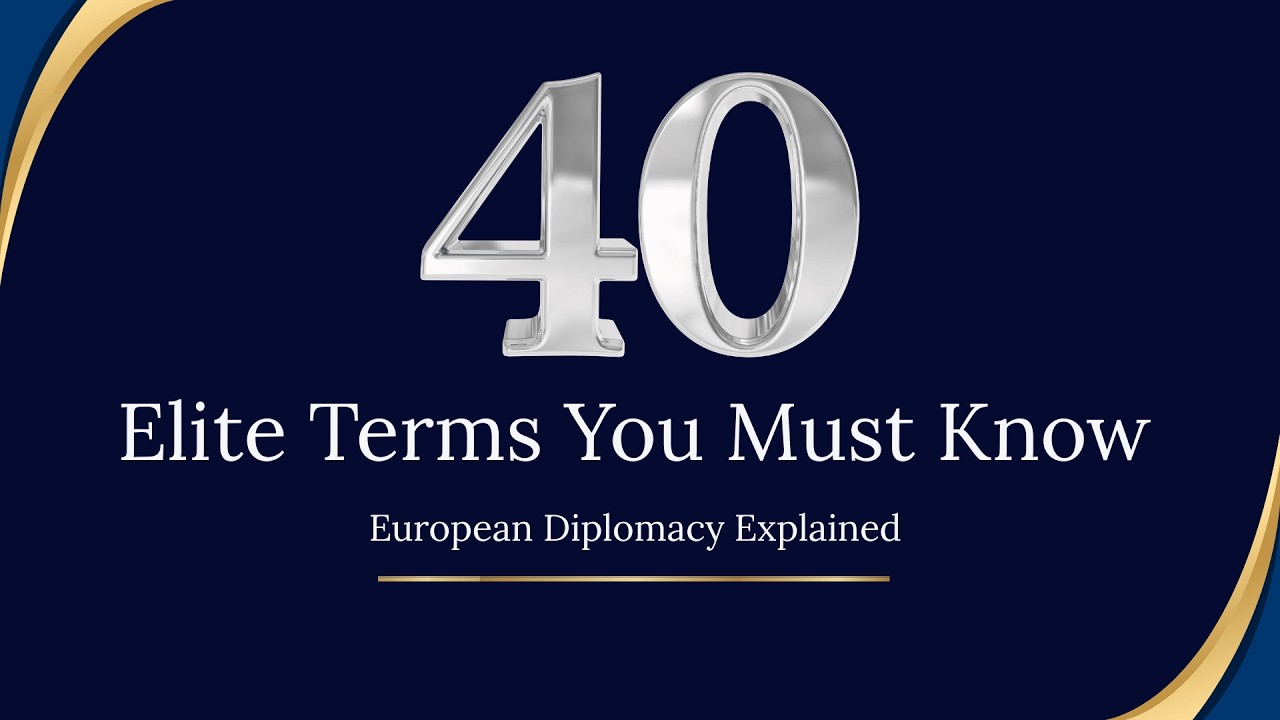 European Diplomacy Explained | 40 Elite Terms You Must Know #europeandiplomacy