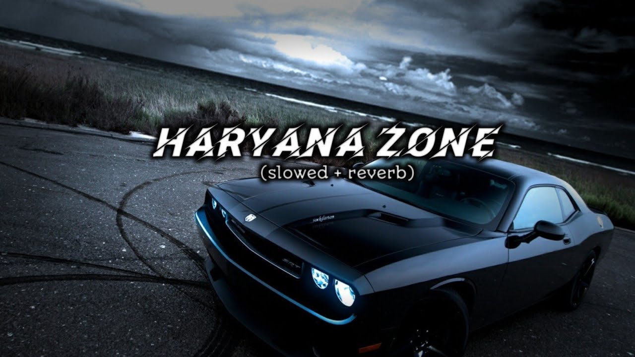 Haryana zone song (slowed + reverb) lofi mix || sinta bhai ||