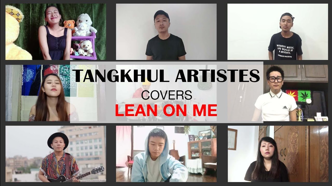 LEAN ON ME - Bill Withers (Cover) | Sing from Home | TANGKHUL ARTISTES | NAGA SINGS | Manipur |