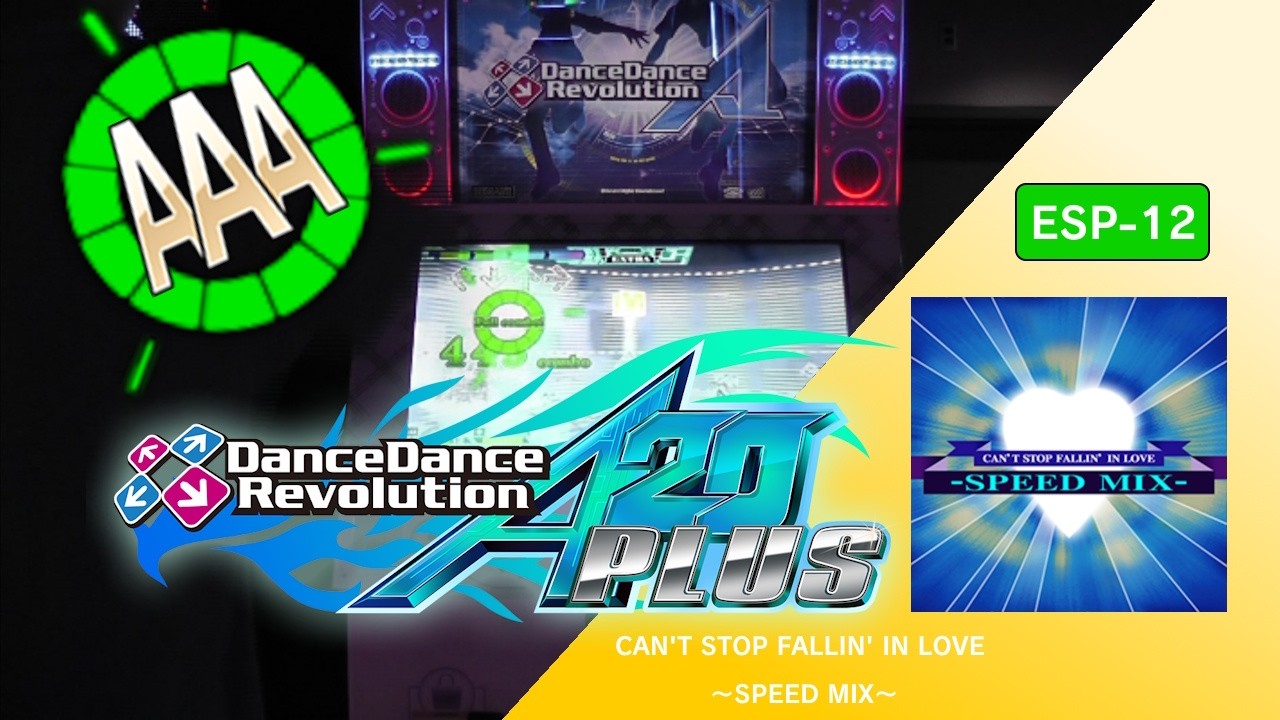 CAN'T STOP FALLIN' IN LOVE ～SPEED MIX～ ESP-12 AAA GFC!【DDR A20 PLUS】
