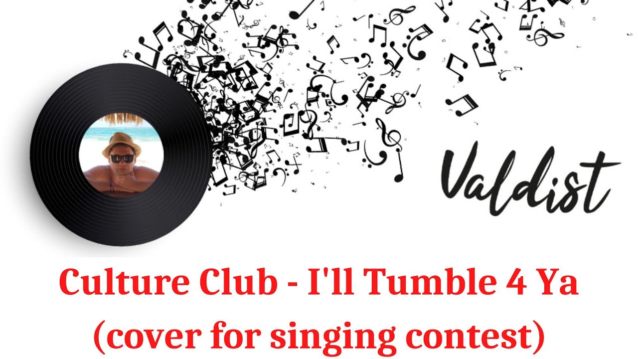 Culture Club - I'll Tumble 4 Ya (cover for singing contest)