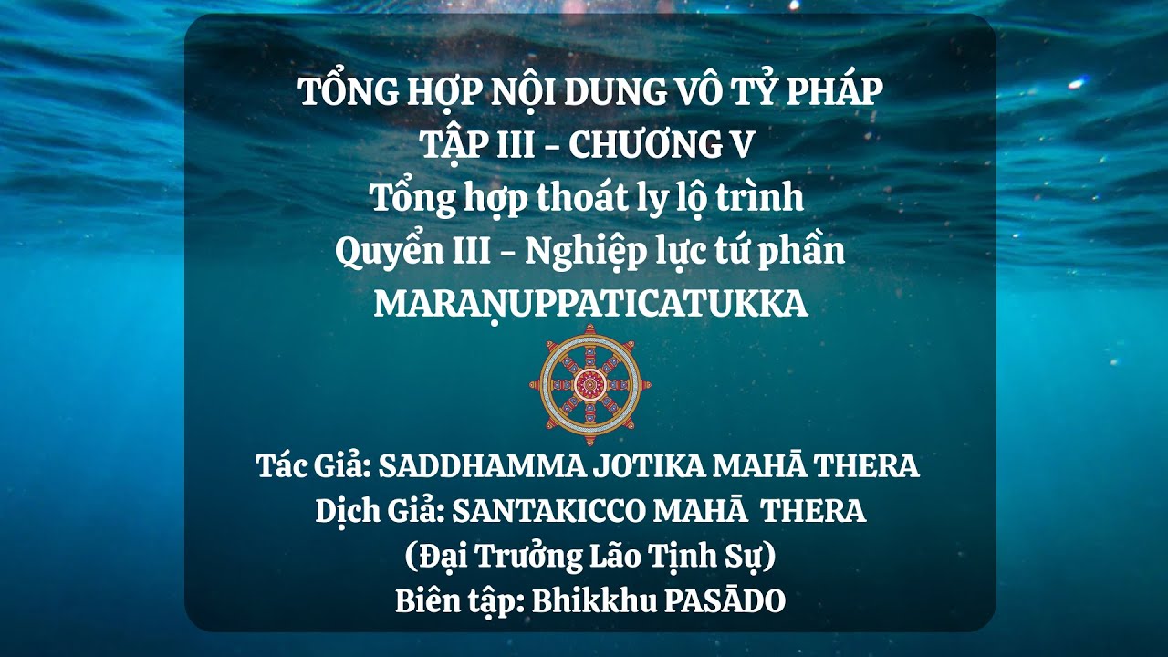 GIẢI THÍCH TRONG PHẦN PĀḶI VỚI ĐIỀU THỨ NHẤT - Tr. 106-118
