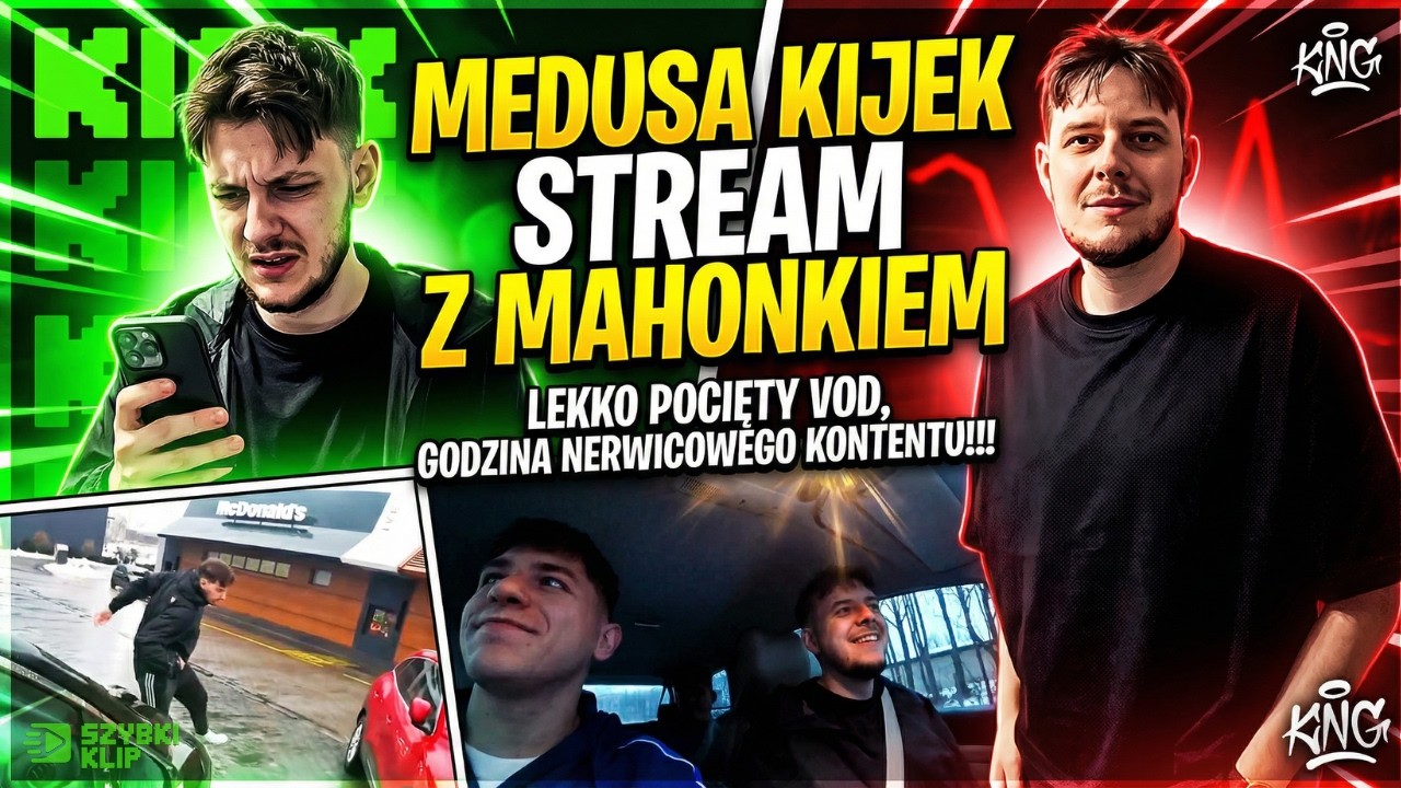 Stream Medusa x Kijek x Mahonek (Pocięty VOD) | GODZINA KONTENTU | MOCNE AKCJE