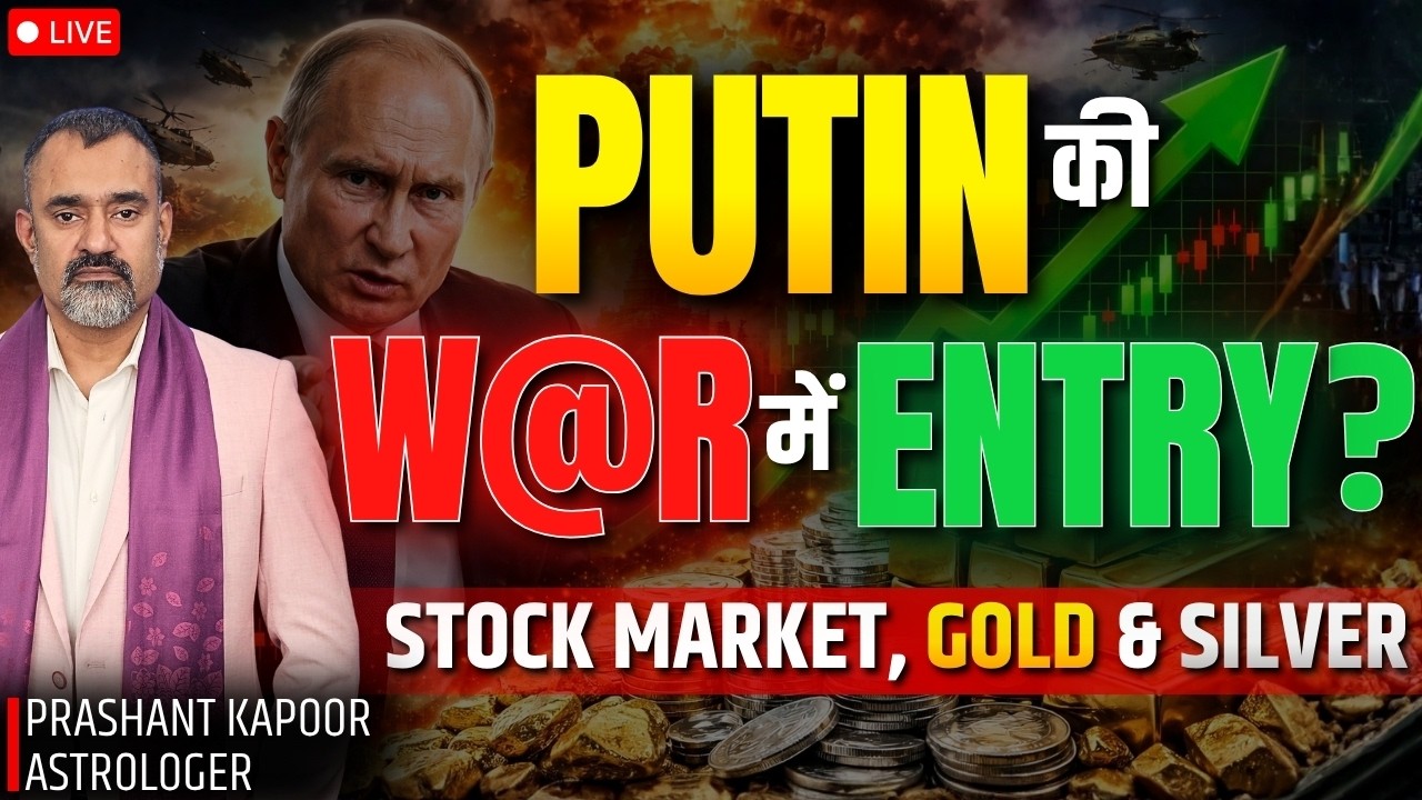 Putin&rsquo;s Entry in Conflict? Geopolitics, Stock Market, Gold & Silver | Prashant Kapoor LIVE