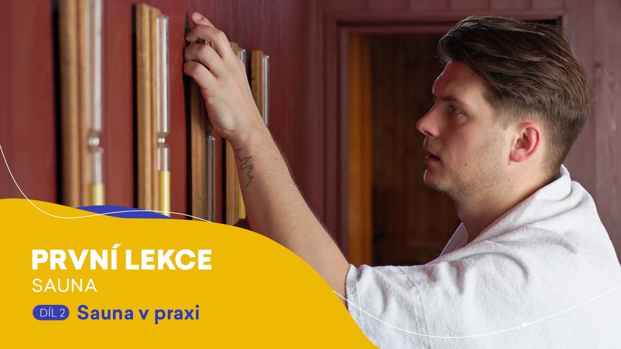 2. díl: Poprvé v sauně? V pohodě!