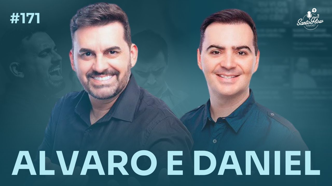 ALVARO E DANIEL | SantoFlow Podcast #171
