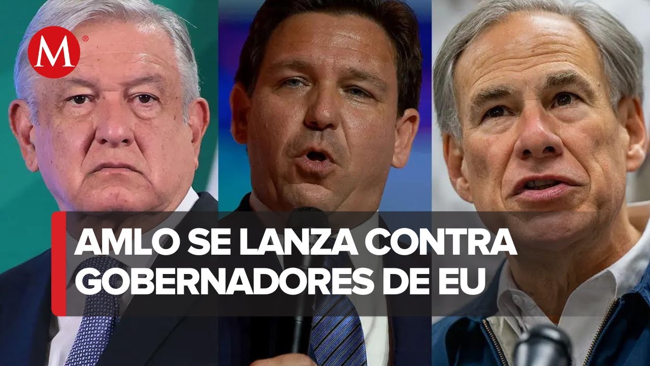 ¡Aprendan a respetarnos! refiere AMLO a Abbott y DeSantis