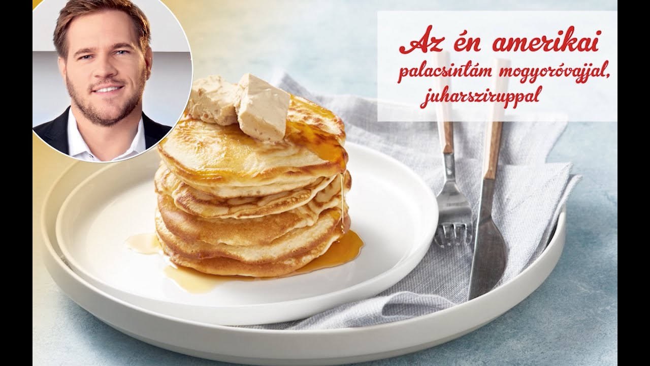 Széll Tamás Receptje - Az én amerikai palacsintám mogyoróvajjal, juharsziruppal