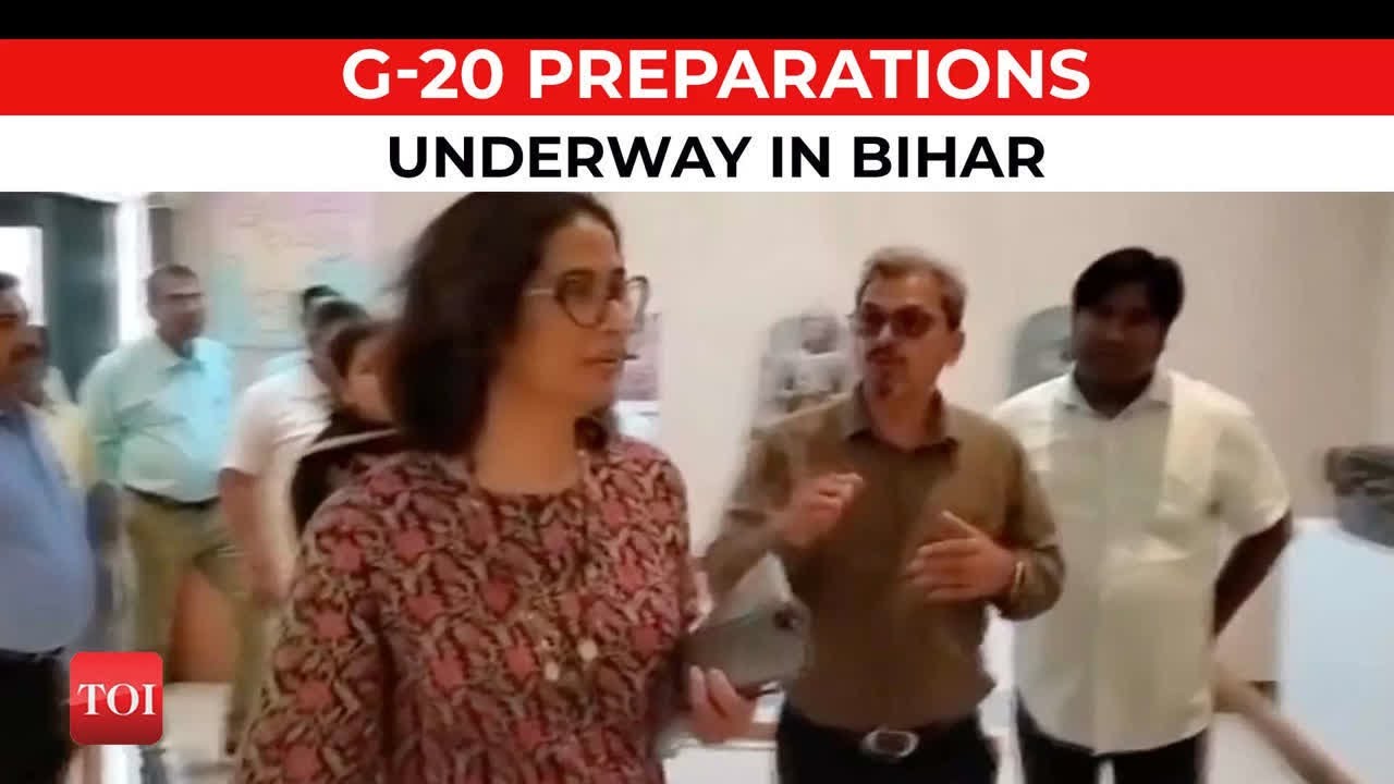 Bihar: G-20 preparations in full swing, senior secretary visits to check arrangements