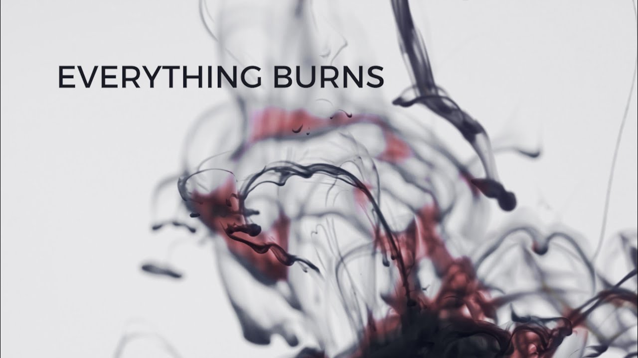 The Creator's Dilemma - Everything Burns (Lyric Video)