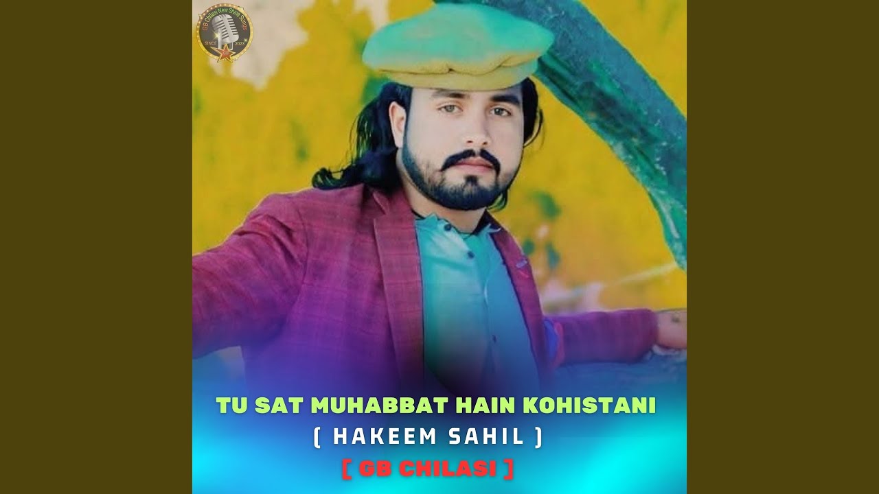 Tu Sat Muhabbat Hain Kohistani