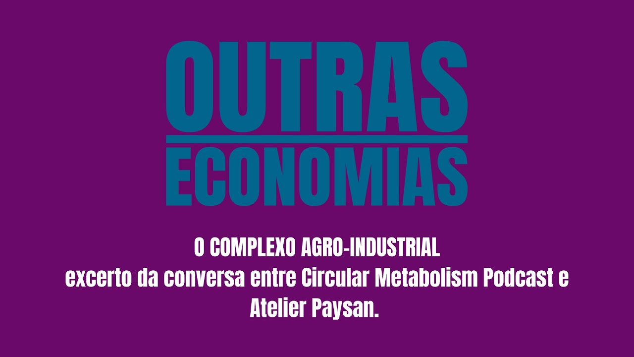 O complexo agro-industrial
