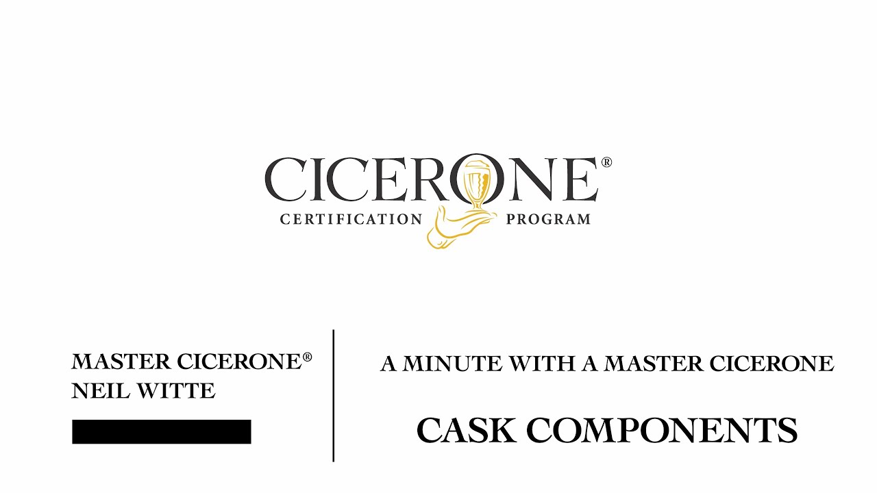 Minute with a Master Cicerone - Cask Components