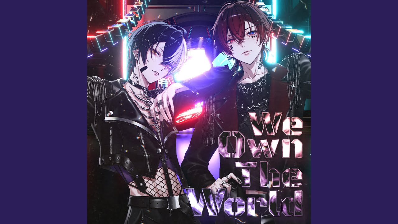 We Own The World