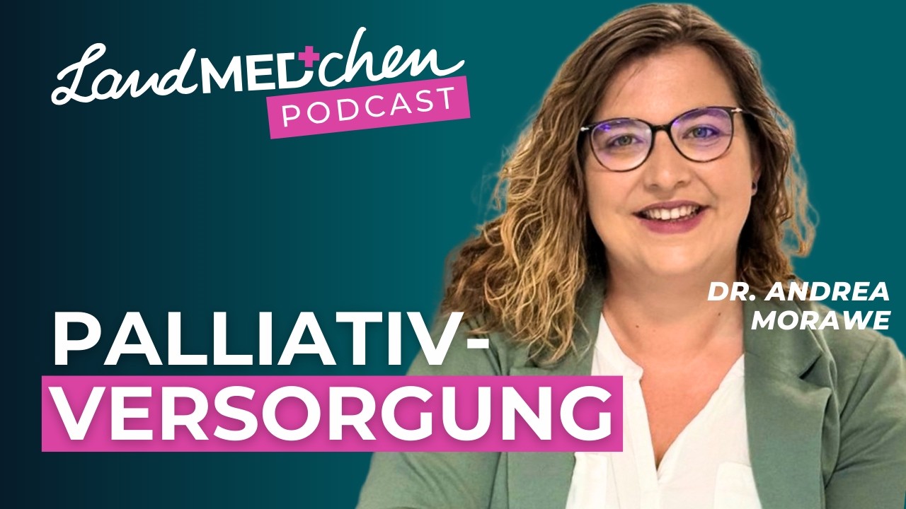 Palliativ-Versorgung erklärt: SAPV, AAPV und Hospiz | Dr. Andrea Morawe