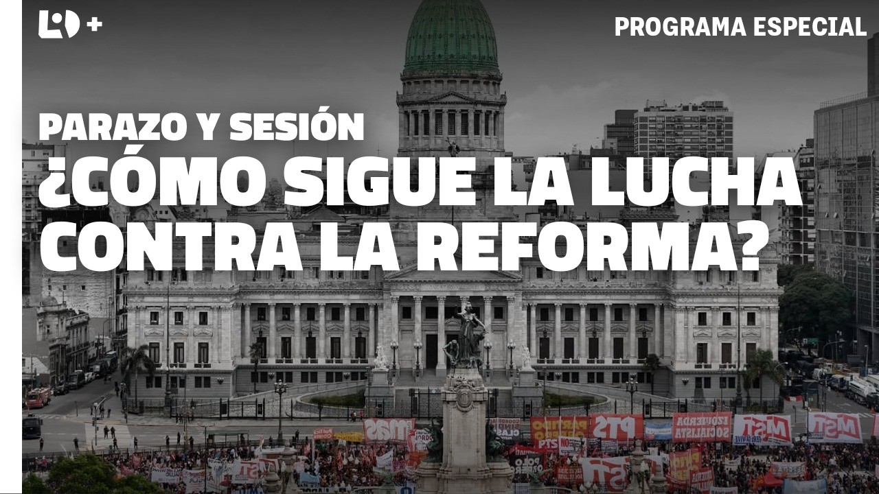 PARAZO y SESIÓN ¿Cómo sigue la lucha contra la reforma? | Programa Especial