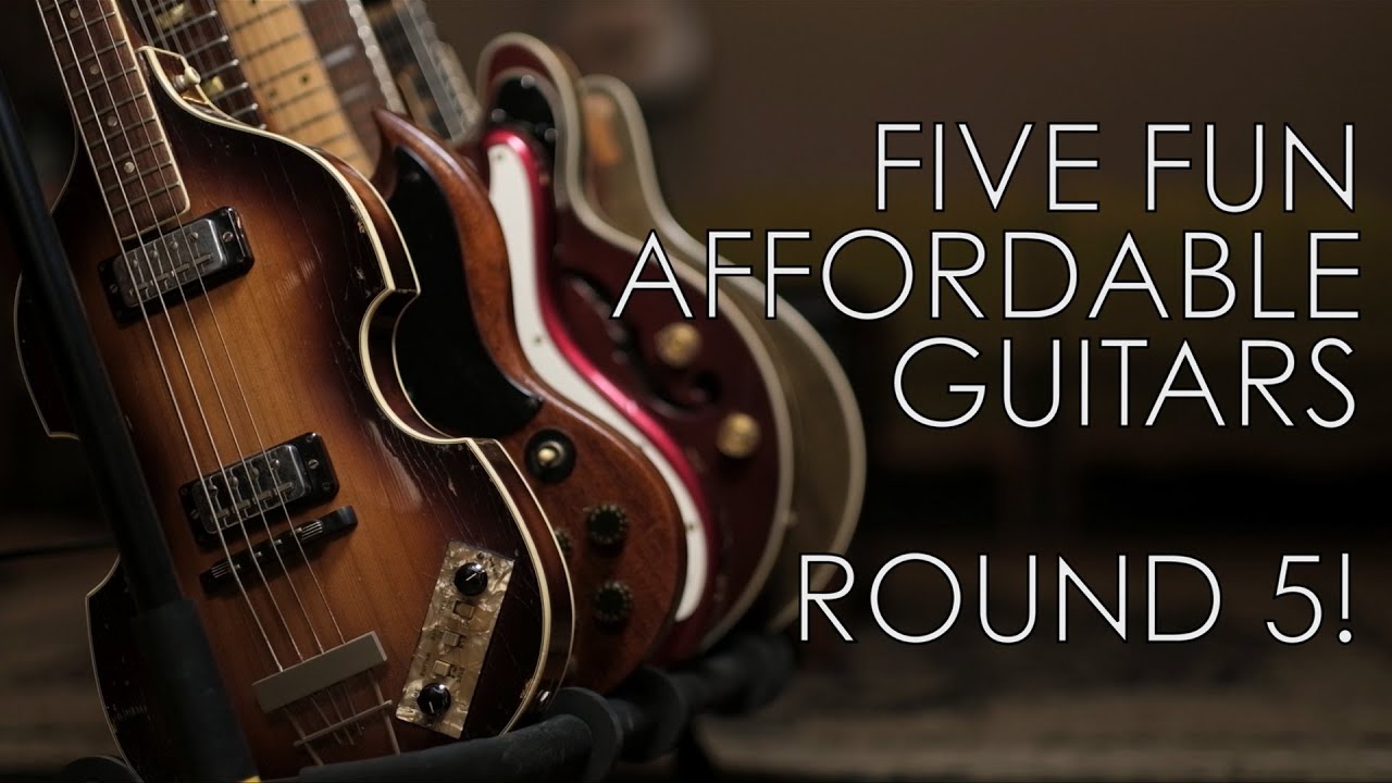 Five Fun Affordable Guitars, Round 5!