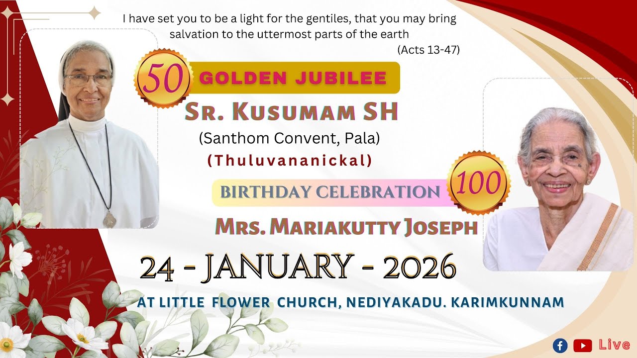 GOLDEN JUBILEE || SR. KUSUMAM SH || 100ᵗʰ BIRTHDAY || MRS. MARIAKUTTY JOSEPΗ || Thuluvananickal