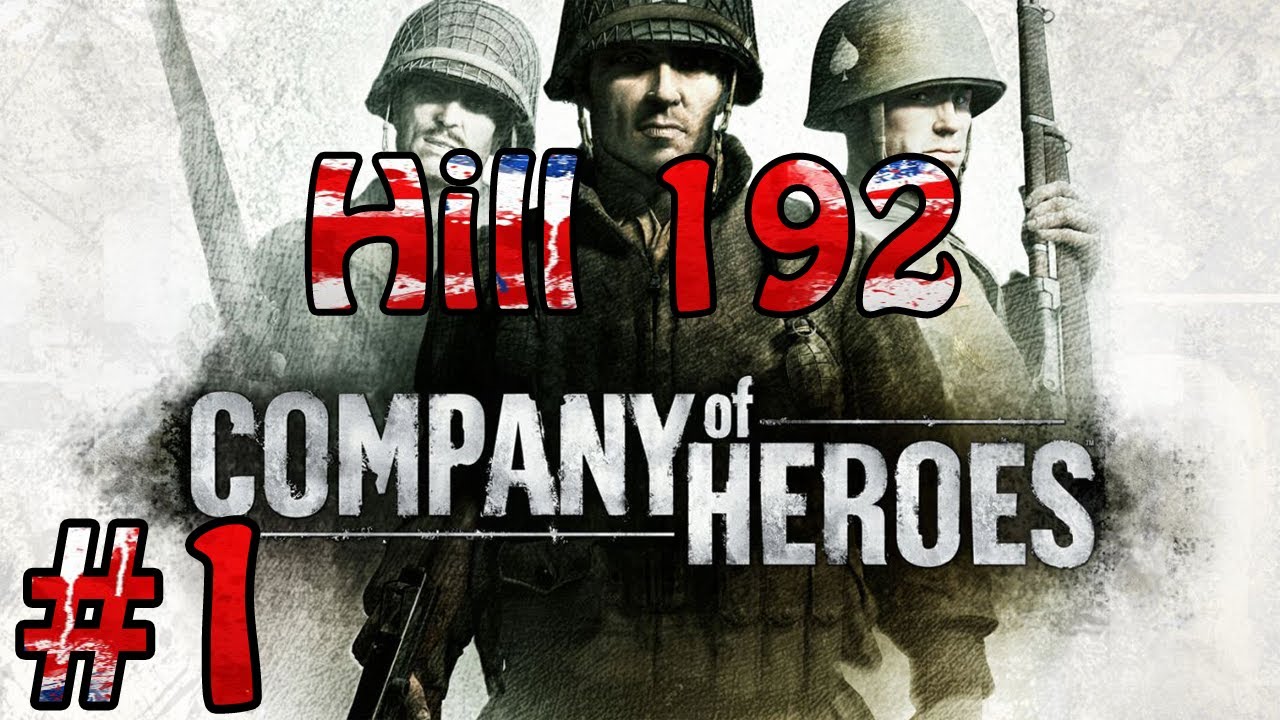 Company of Heroes -Invasion of Normandy Hill 192 Part 1 of 9