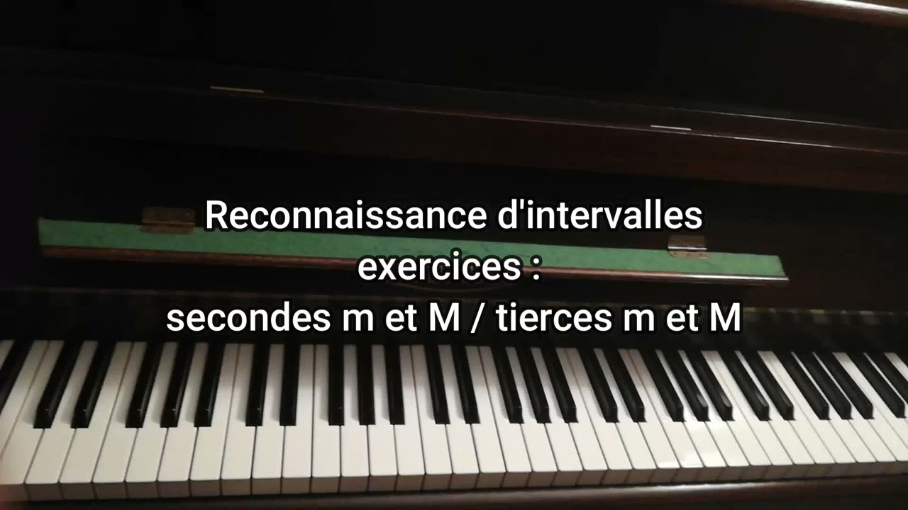 Reconnaissance d'intervalles exercices : secondes m et M/tierces m et M