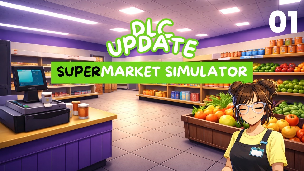 Supermarket Simulator DLC Gameplay - The DLCs Are Finally Here! | Running My Supermarket Part 1